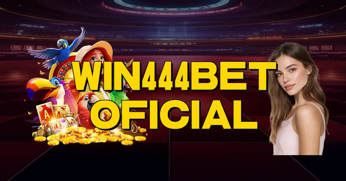 Win444Bet Oficial Oficial