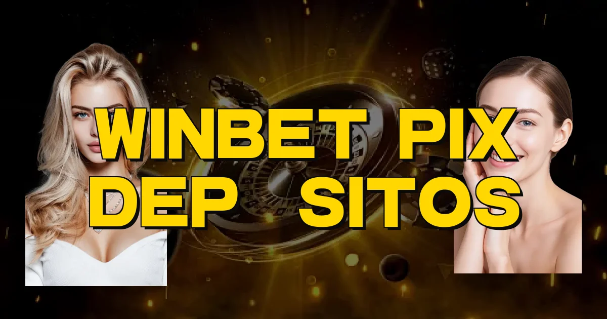 Winbet Pix Depósitos Oficial